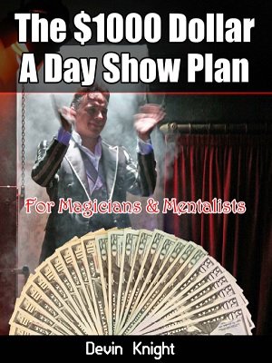The $1000 Dollar A Day Show Plan by Devin Knight