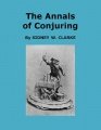 The Annals of Conjuring by Sidney W. Clarke
