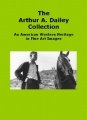 The Arthur A. Dailey Collection by Arthur A. Dailey