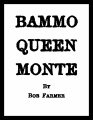 Bammo Queen Monte by Bob Farmer