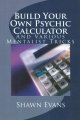 Build Your Own Psychic Calculator by Shawn Evans