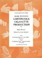 Mark Weston's Continuous Cigarette Production Teach-In by Mark Weston & Lewis Ganson