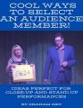 Cool Ways to Select an Audience Member by Graham Hey