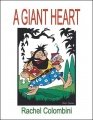 A Giant Heart by Rachel Colombini