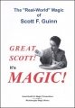 Great Scott! It's Magic! by Scott F. Guinn