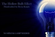 The Hollow Bulb Effect by Devin Knight