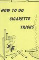 How To Do Cigarette Tricks by Various Contributors