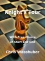 Knight's Tour: With Free Choice of Start and End by Chris Wasshuber