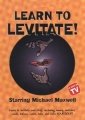 Learn to Levitate by Michael Maxwell