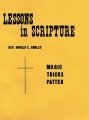 Lessons in Scripture by Rev. Donald E. Bodley
