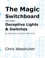 The Magic Switchboard and other Deceptive Lights and Switches by Chris Wasshuber