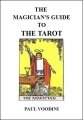 The Magician's Guide to the Tarot by Paul Voodini