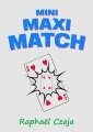 Mini Maxi Match by Raphaël Czaja