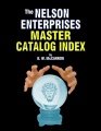 The Nelson Enterprises Master Catalog Index by B. W. McCarron
