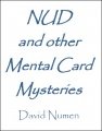 NUD - Numen's Utility Deck: And other Mental Card Mysteries by David Numen