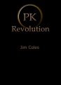 PK Revolution by Jim Coles