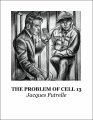 The Problem of Cell 13 by Jacques Futrelle