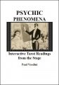 Psychic Phenomena: Interactive Tarot Readings from the Stage by Paul Voodini