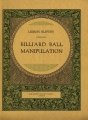 Rupert Howard Magic Course: Lesson 11: Billiard Ball Manipulation by Rupert Howard