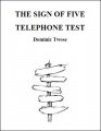 The Sign of Five Telephone Test by Dominic Twose