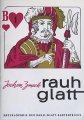 Enzyklopädie der Rau-Glatt Kartentricks Teil 1 (Skriptum Erlesener Magie VII) by Jochen Zmeck