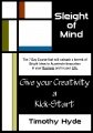 Sleight of Mind: Give Your Creativity a Kick-Start by Timothy Hyde