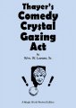 Thayer's Comedy Crystal Gazing Act by William W. Larsen