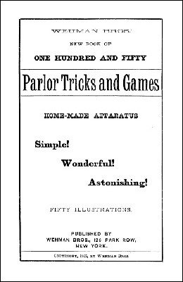 One Hundred Fifty Parlor Tricks and Games by Frank Wehman