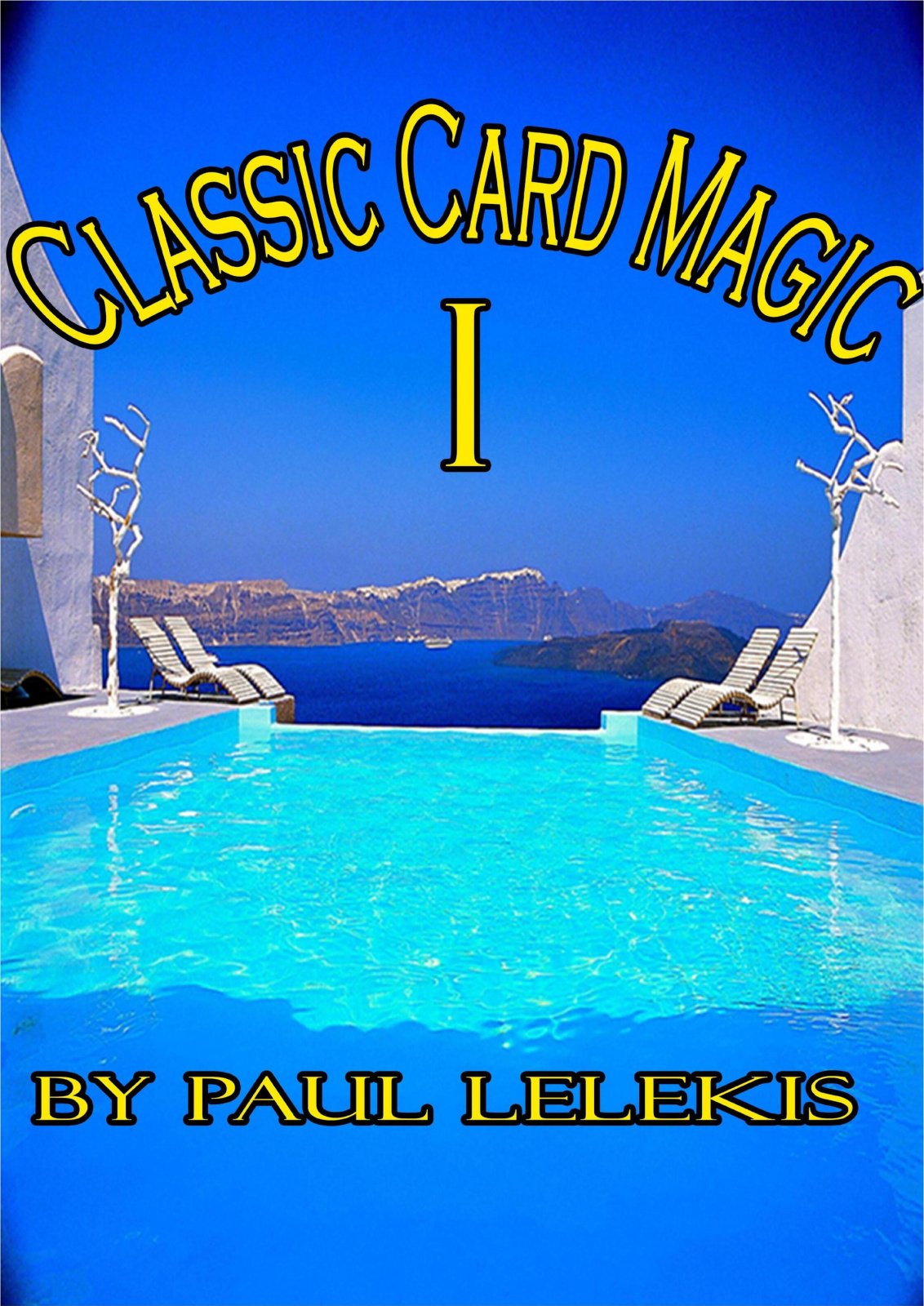 Classic Card Magic I by Paul A. Lelekis : Lybrary.com