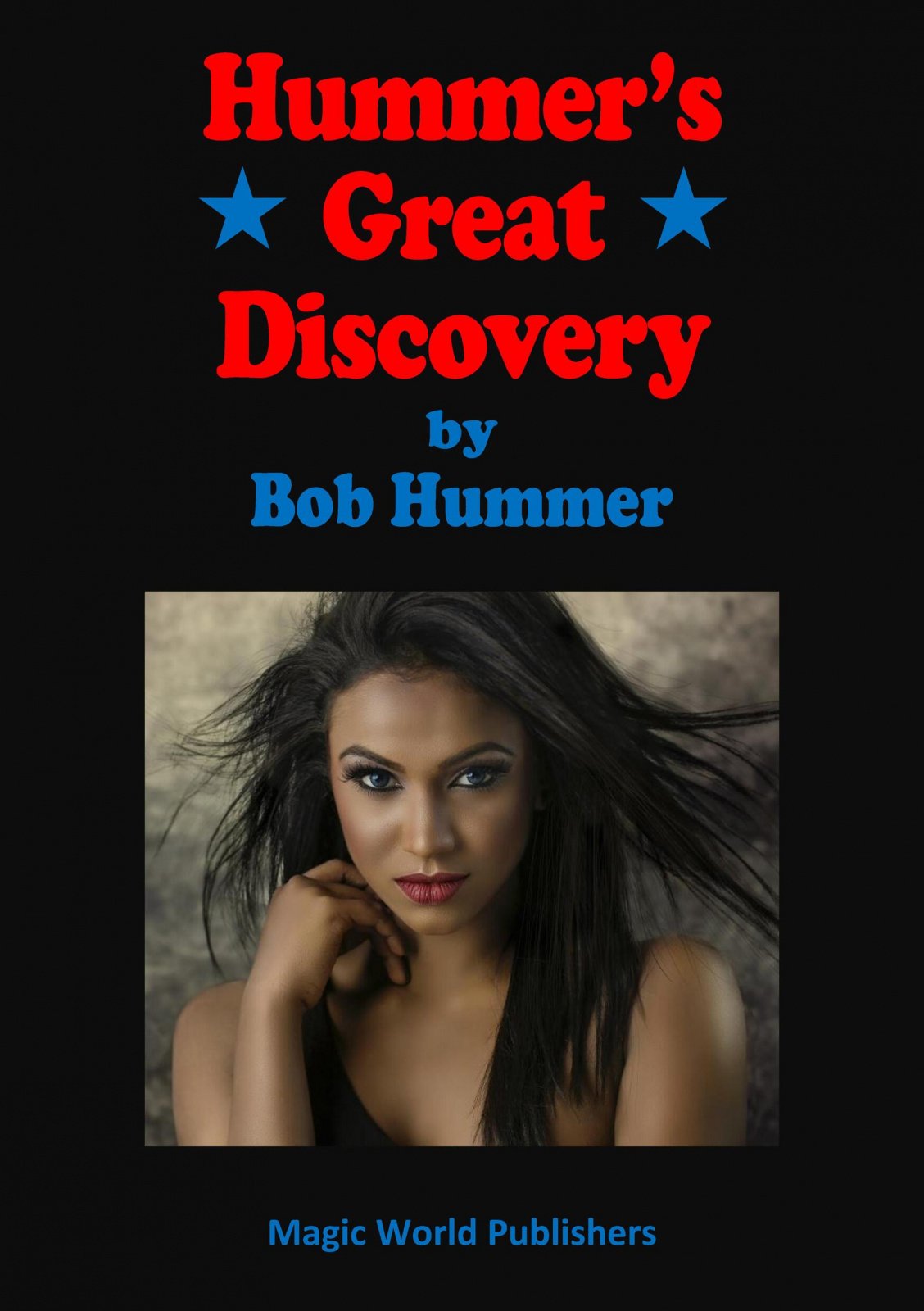 Hummer's Great Discovery by Bob Hummer : Lybrary.com