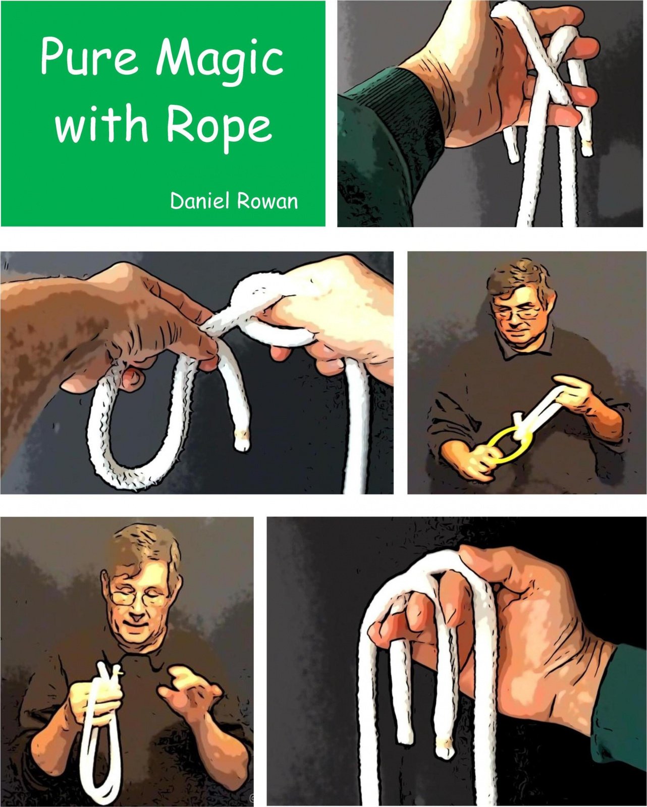 Pure Magic With Rope by Daniel Rowan : Lybrary.com