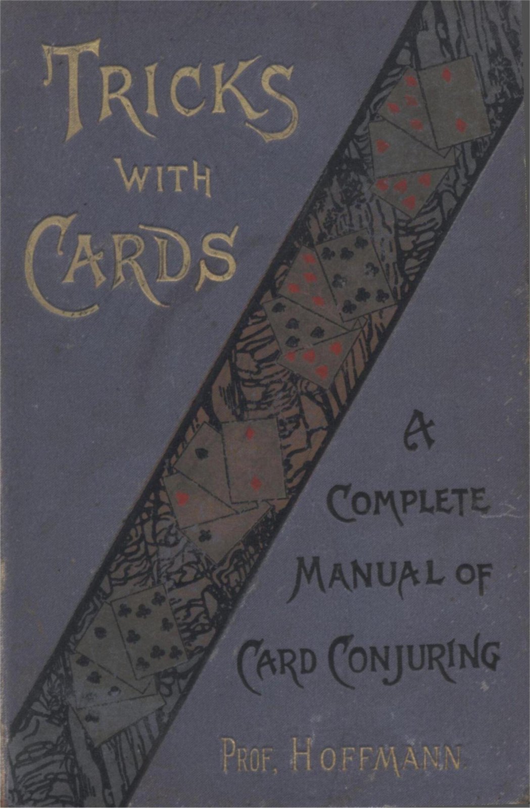 Card Trick Making Instructions.pdf Tricks with Cards: A Complete Manual of Card Conjuring by Professor ...