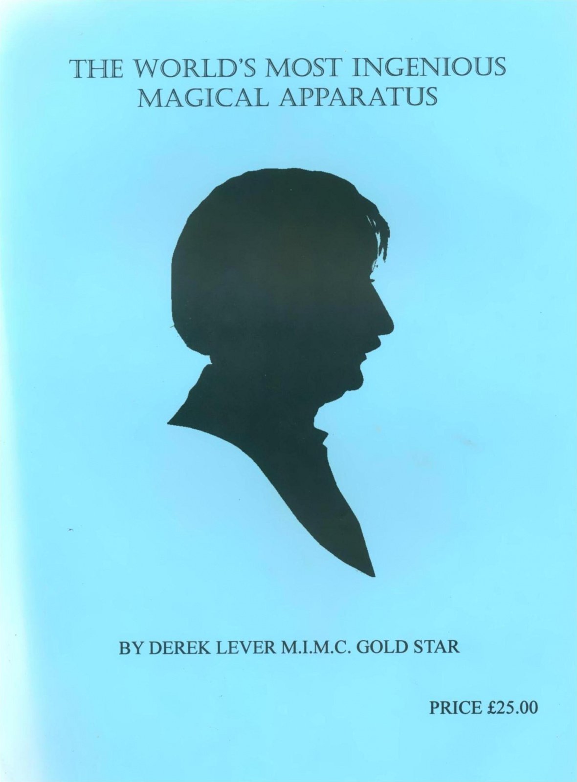 The World's Most Ingenious Magical Apparatus by Derek Lever : Lybrary.com