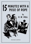 15 Minutes with a Piece of Rope by Ralph W. Hull