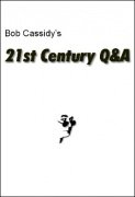21st Century Q&A by Bob Cassidy