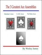 The 3 Greatest Ace Assemblies by Wesley James