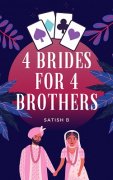 Four Brides for Four Brothers by Satish B
