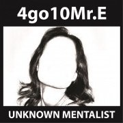 4go10Mr.E by Unknown Mentalist