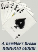A Gambler's Dream by Roberto Giobbi