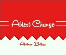 Ablest Change by Abhinav Bothra