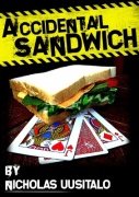 Accidental Sandwich by Nicholas Uusitalo