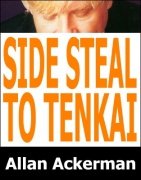 Side Steal To Tenkai by Allan Ackerman