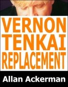 Vernon Tenkai Replacement by Allan Ackerman