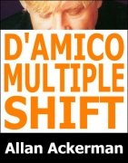 D'Amico Multiple Shift by Allan Ackerman
