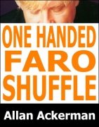 One-Handed Faro Shuffle by Allan Ackerman