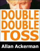 Double Double Toss by Allan Ackerman