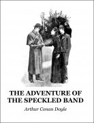 Adventure of the Speckled Band by Arthur Conan Doyle