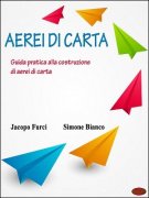Aerei di carta by Jacopo Furci & Simone Bianco