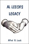 Al Leech's Legacy by Al Leech