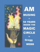 Am Musing: 54 years inside the magic circle by Gregg Webb